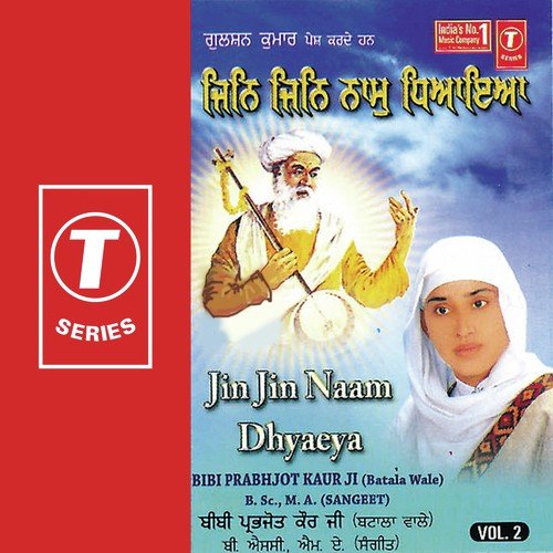Jin Jin Naam Dhyaeya (Vol. 2) Bibi Prabhjot Kaur Ji-Batala Wale MP3 Download